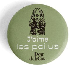 Badge vert “J’aime les poilus” avec dessin cocker – DOG DéliCAT